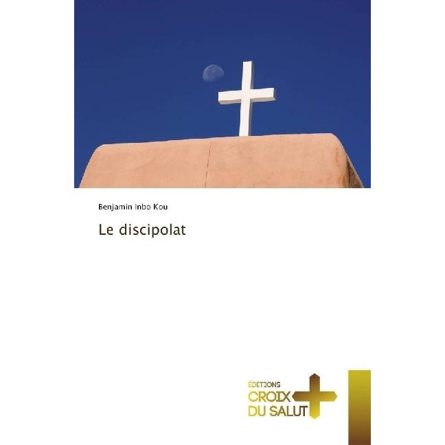 Le discipolat, Sachbücher von Benjamin Inbo Kou