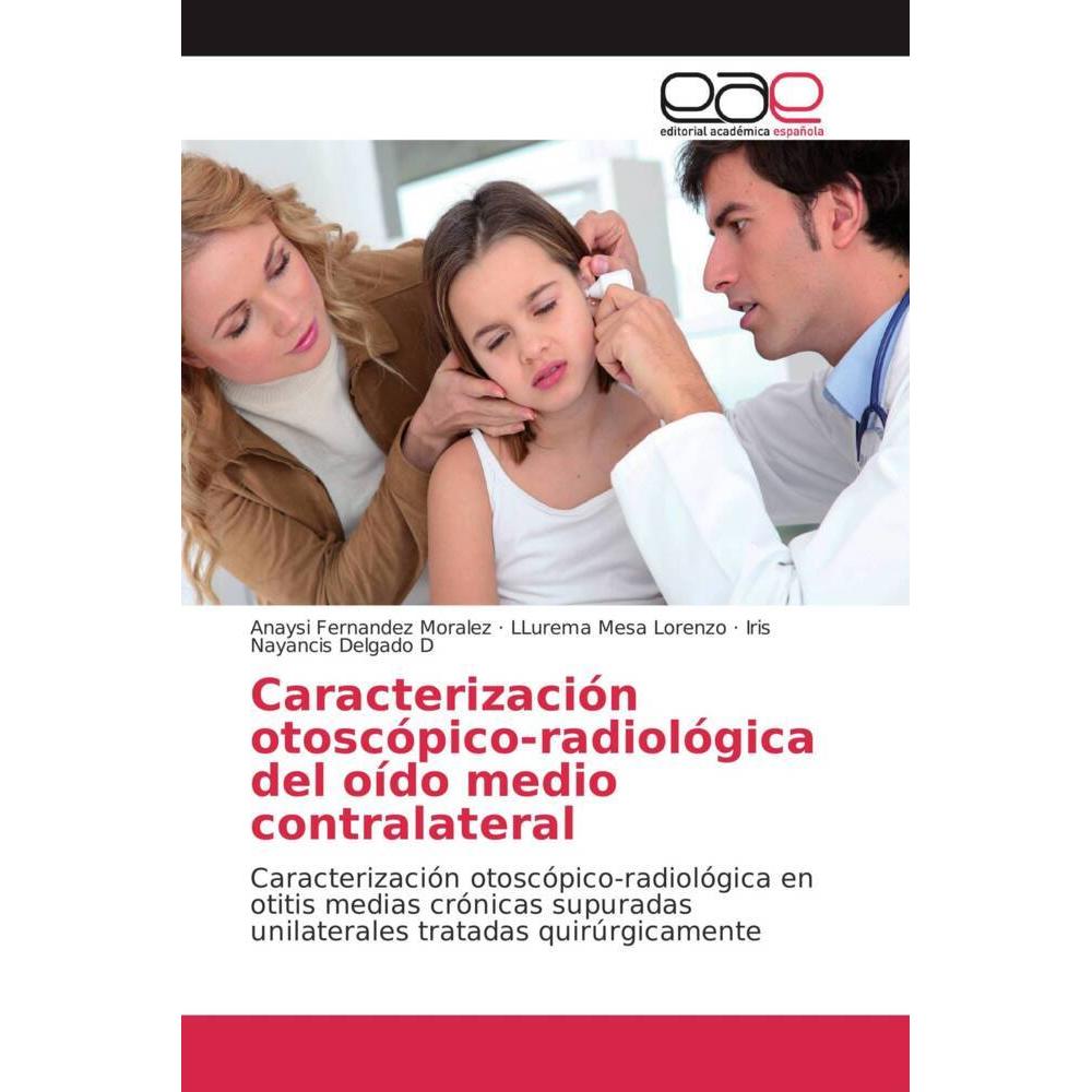 Caracterización otoscópico-radiológica del oído medio contralateral, Fachbücher