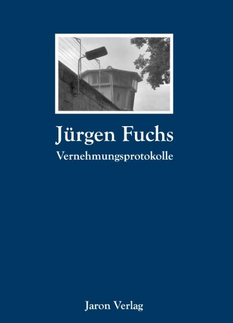 Produktbild Vernehmungsprotokolle (Deutsch, Jürgen Fuchs, 2017)
