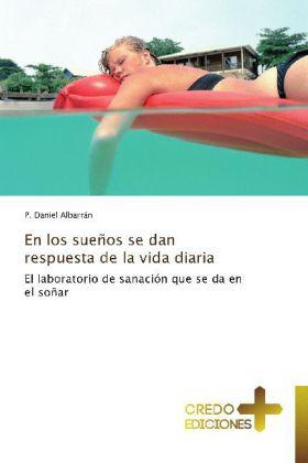 Produktbild En los sueños se dan respuesta de la vida diaria (P. Daniel Albarrán, 2013)