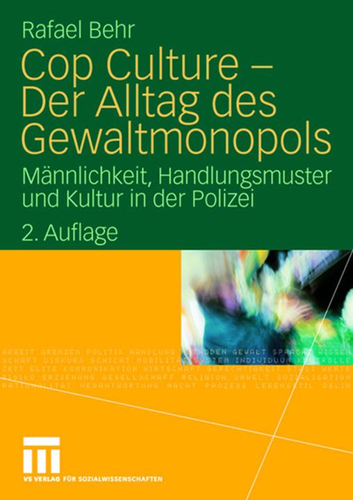 Produktbild Cop Culture - Der Alltag des Gewaltmonopols (Deutsch, Rafael Behr, 2008)
