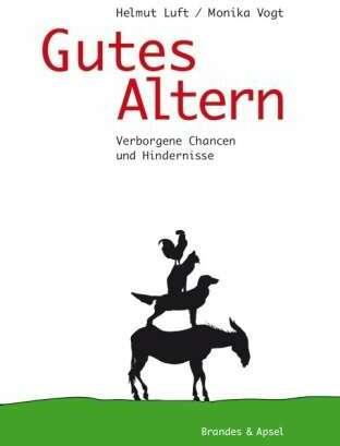 Produktbild Gutes Altern (Deutsch, Helmut Luft, Monika Vogt, 2014)
