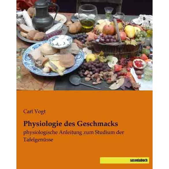 Physiologie des Geschmacks, Ratgeber von Carl Vogt
