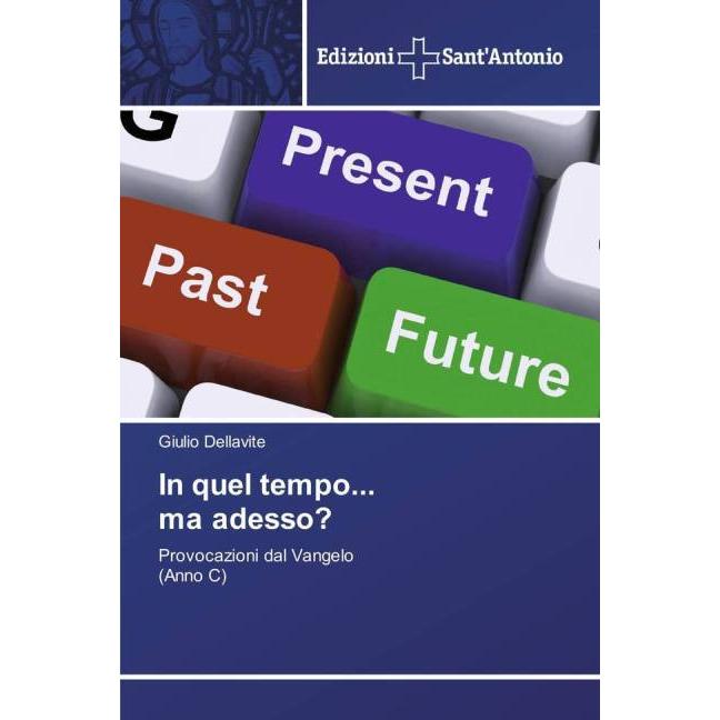 In quel tempo... ma adesso?, Sachbücher von Giulio Dellavite