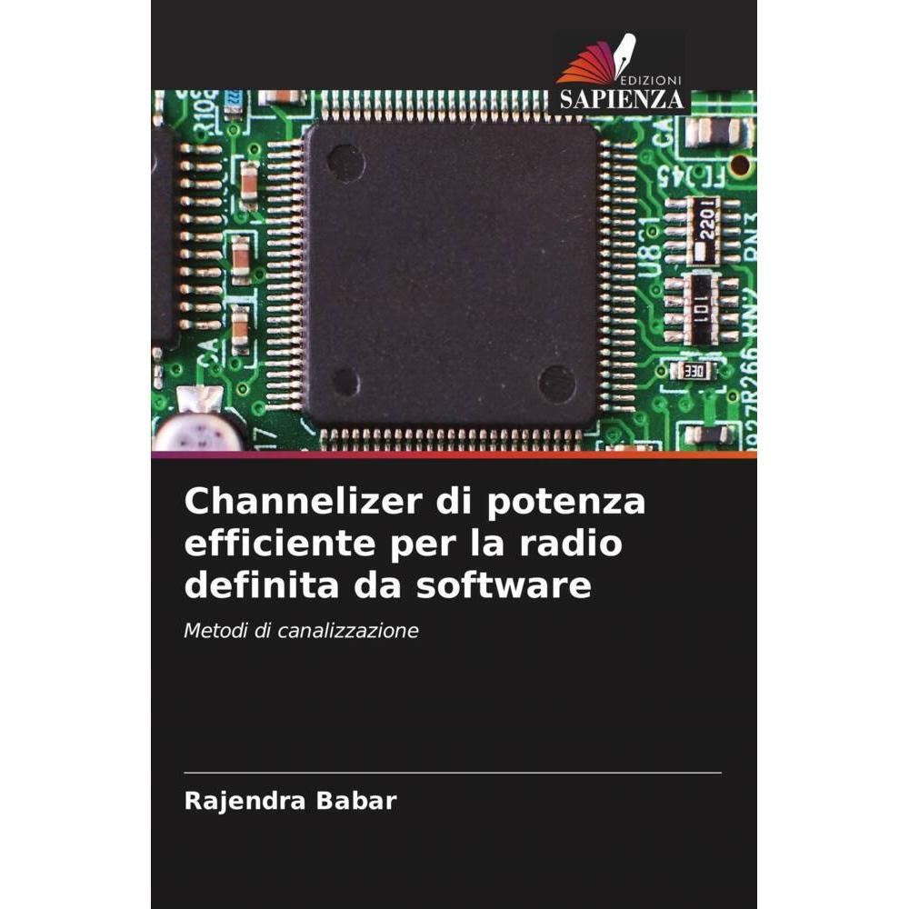 Channelizer di potenza efficiente per la radio definita da software, Fachbücher von Rajendra Babar
