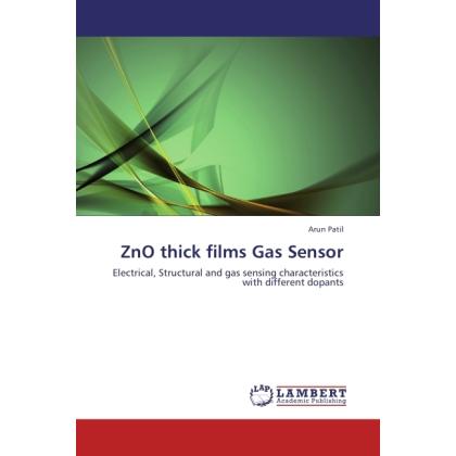 ZnO thick films Gas Sensor, Fachbücher von Arun Patil