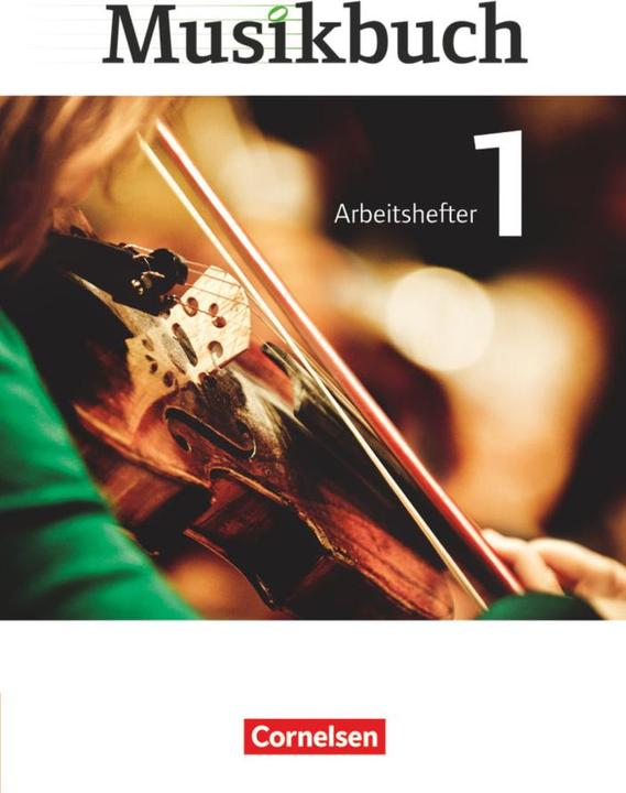 Produktbild Musikbuch 1. Arbeitsheft (Deutsch, Frank Kieseheuer, Inkeri Schumann, Katrin Hammer, Peter Ickstadt, Rasmus Frederich, Sabine Föster, Thomas Zimmermann, Ulrich Brassel, 2012)