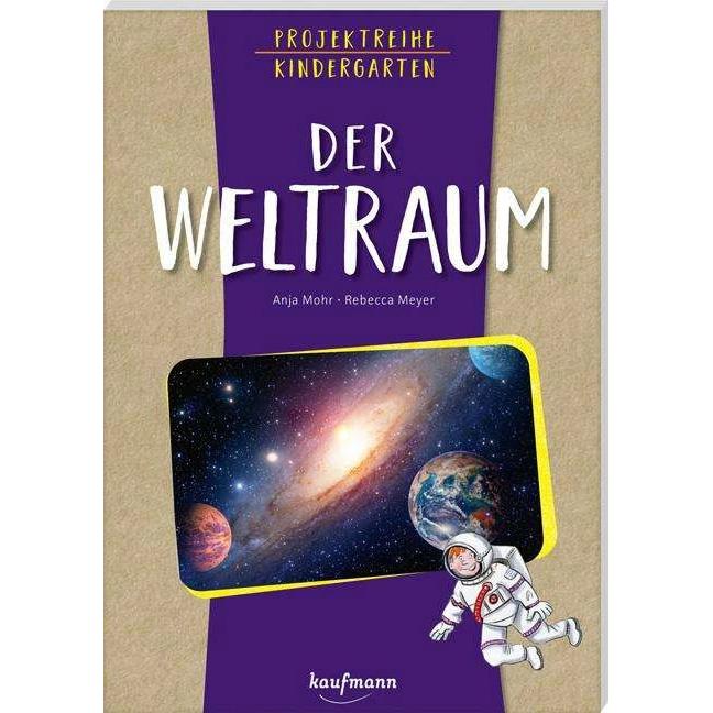 Thumbnail - Projektreihe Kindergarten - Der Weltraum, Fachbücher von Anja Mohr, Rebecca Meyer
