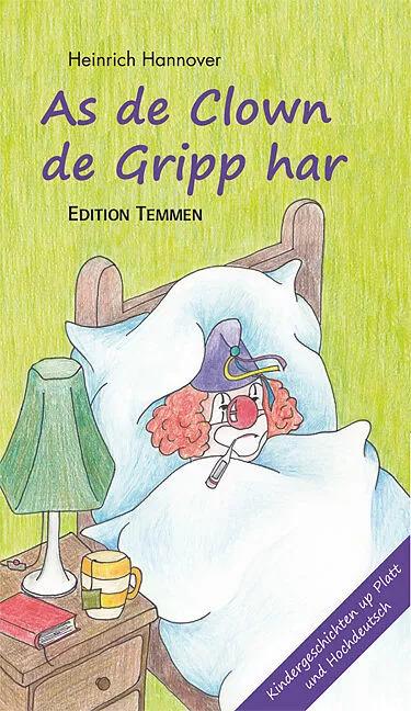 Image du produit As de Clown de Gripp harr / Als der Clown die Grippe hatte (Allemand, Eike Wannick, Henry Hanover, 2011)
