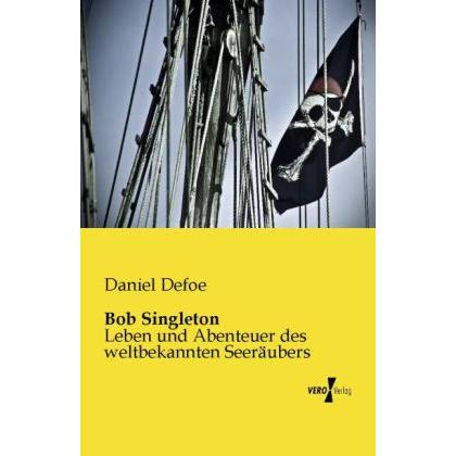 Bob Singleton, Belletristik von Daniel Defoe