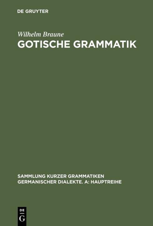 Produktbild Gotische Grammatik (Deutsch, Braune, Wilhelm, 2004)