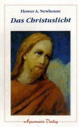 Actual product image Das Christuslicht (German, Flower A Newhouse, 1995)