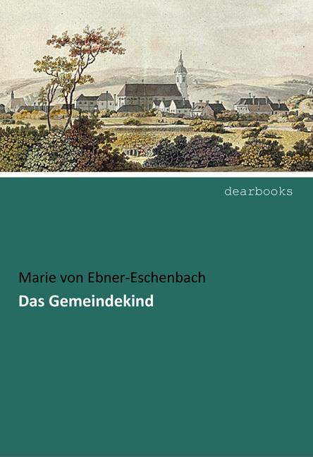 Produktbild Das Gemeindekind (Deutsch, Marie von Ebner-Eschenbach, 2017)