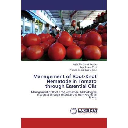 Management of Root-Knot Nematode in Tomato through Essential Oils, Fachbücher