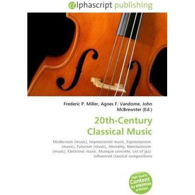 20th-Century Classical Music, Fachbücher von Agnes F. Vandome, Frederic P. Miller, John McBrewster