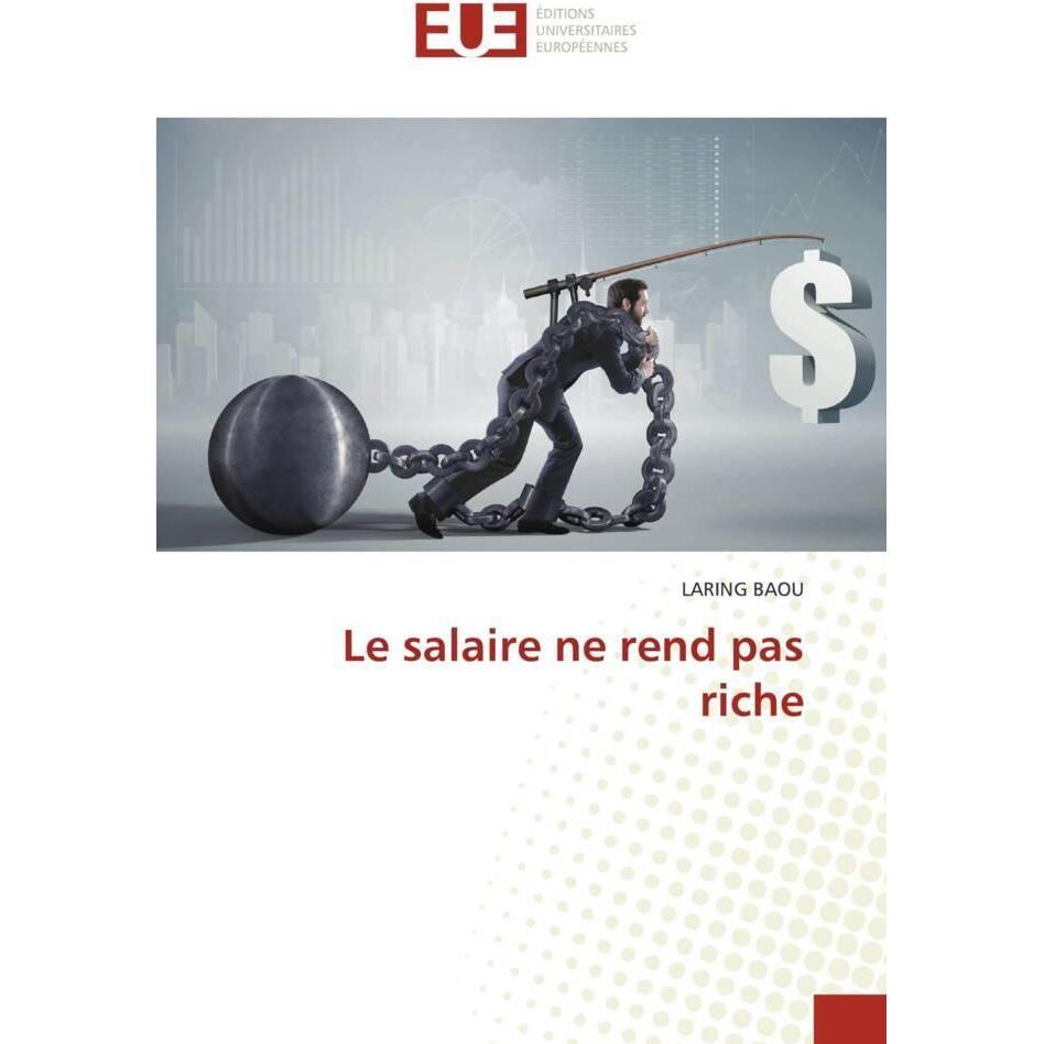 Le salaire ne rend pas riche, Fachbücher von LARING BAOU