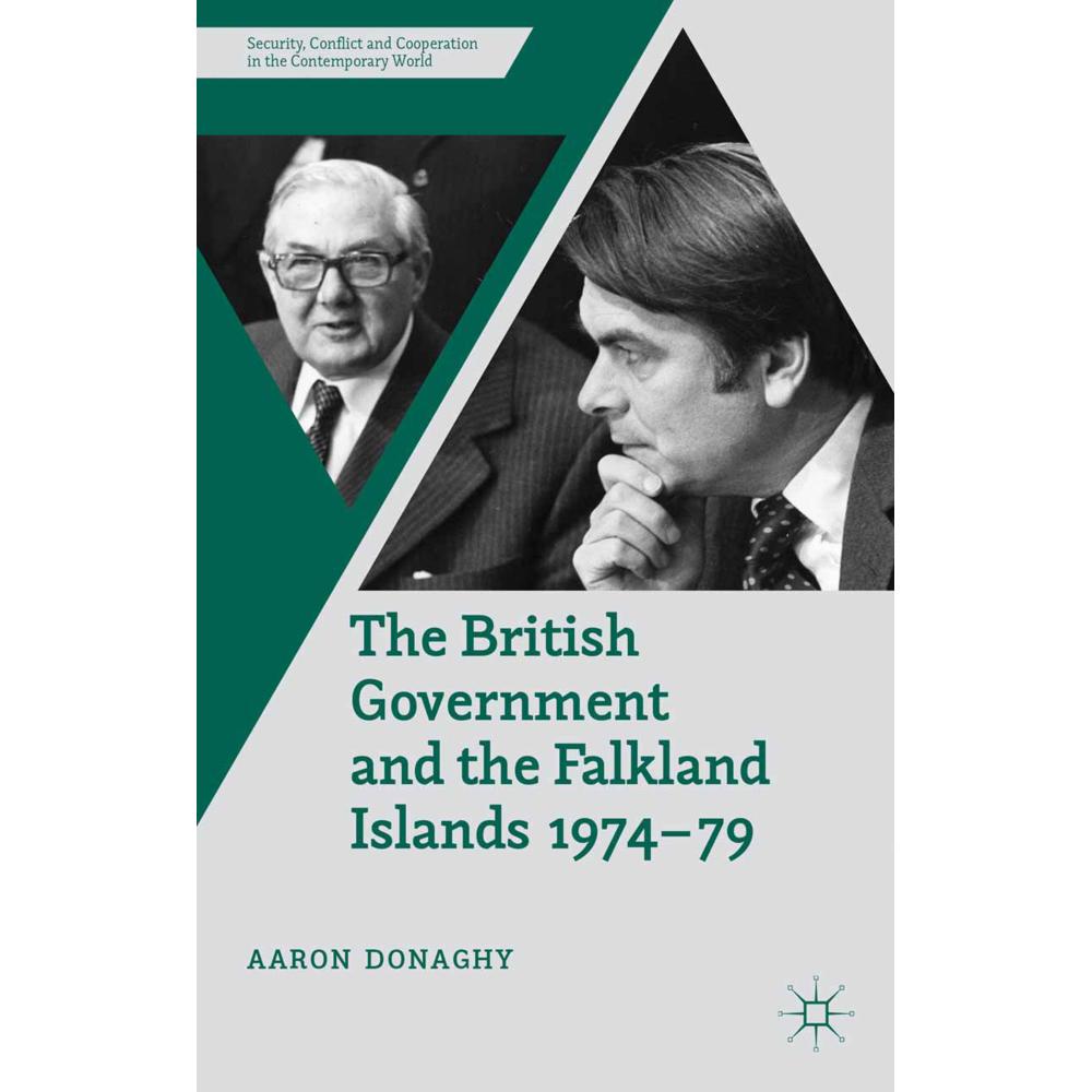 The British Government and the Falkland Islands, 1974-79, Fachbücher von A. Donaghy