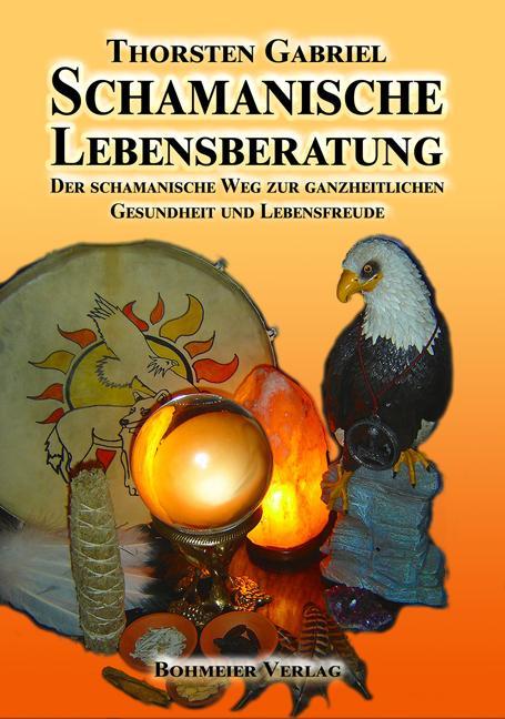 Produktbild Schamanische Lebensberatung (Deutsch, Thorsten Gabriel, 2016)