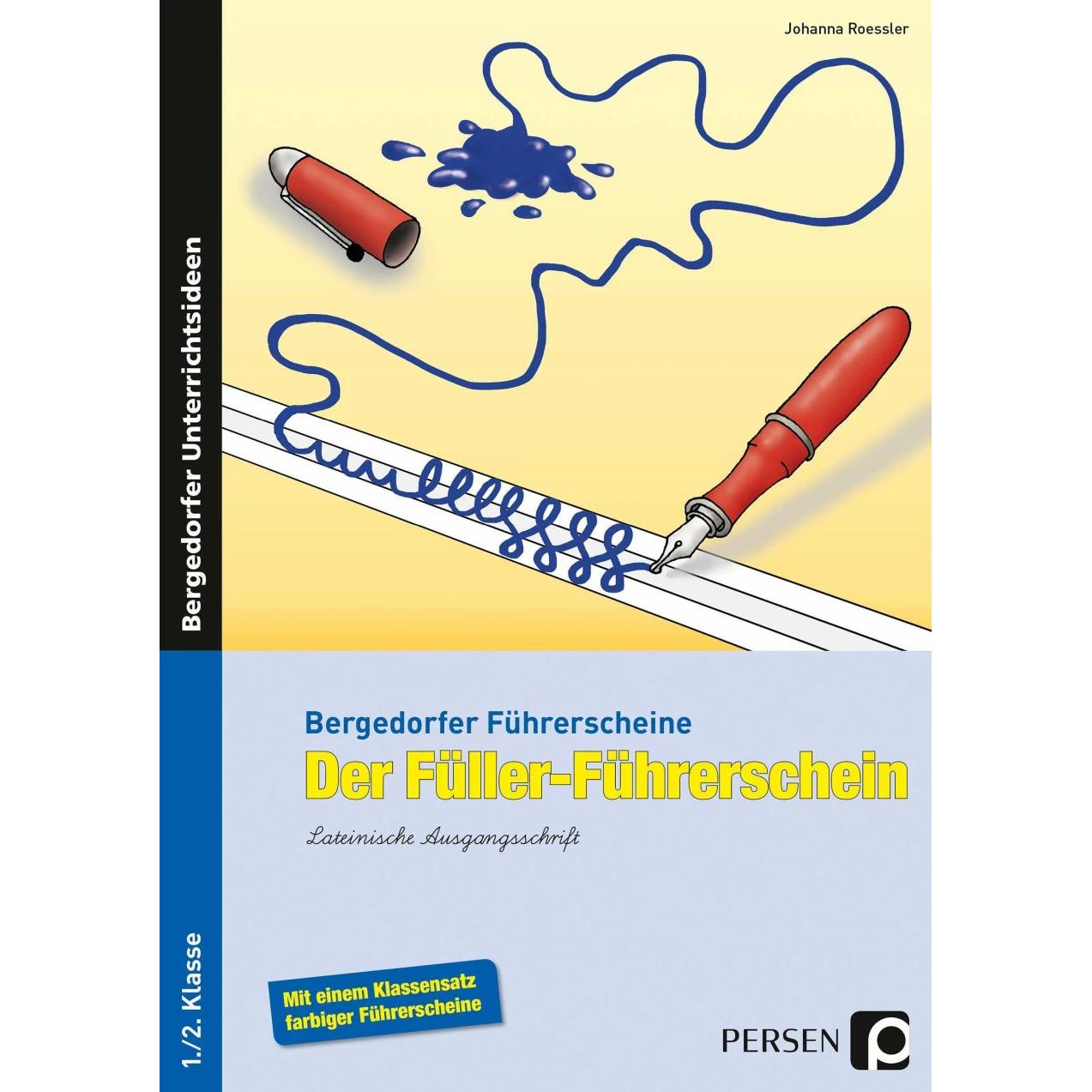 Der Füller-Führerschein. Lateinische Ausgangsschrift 1. und 2. Klasse, Schulbücher von Johanna Roessler