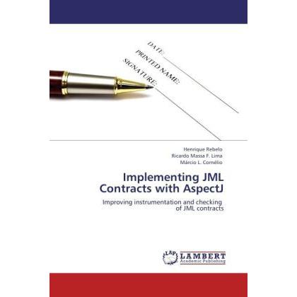 Implementing JML Contracts with AspectJ, Fachbücher von Márcio L. Cornélio, Henrique Rebelo, Ricardo Massa F. Lima