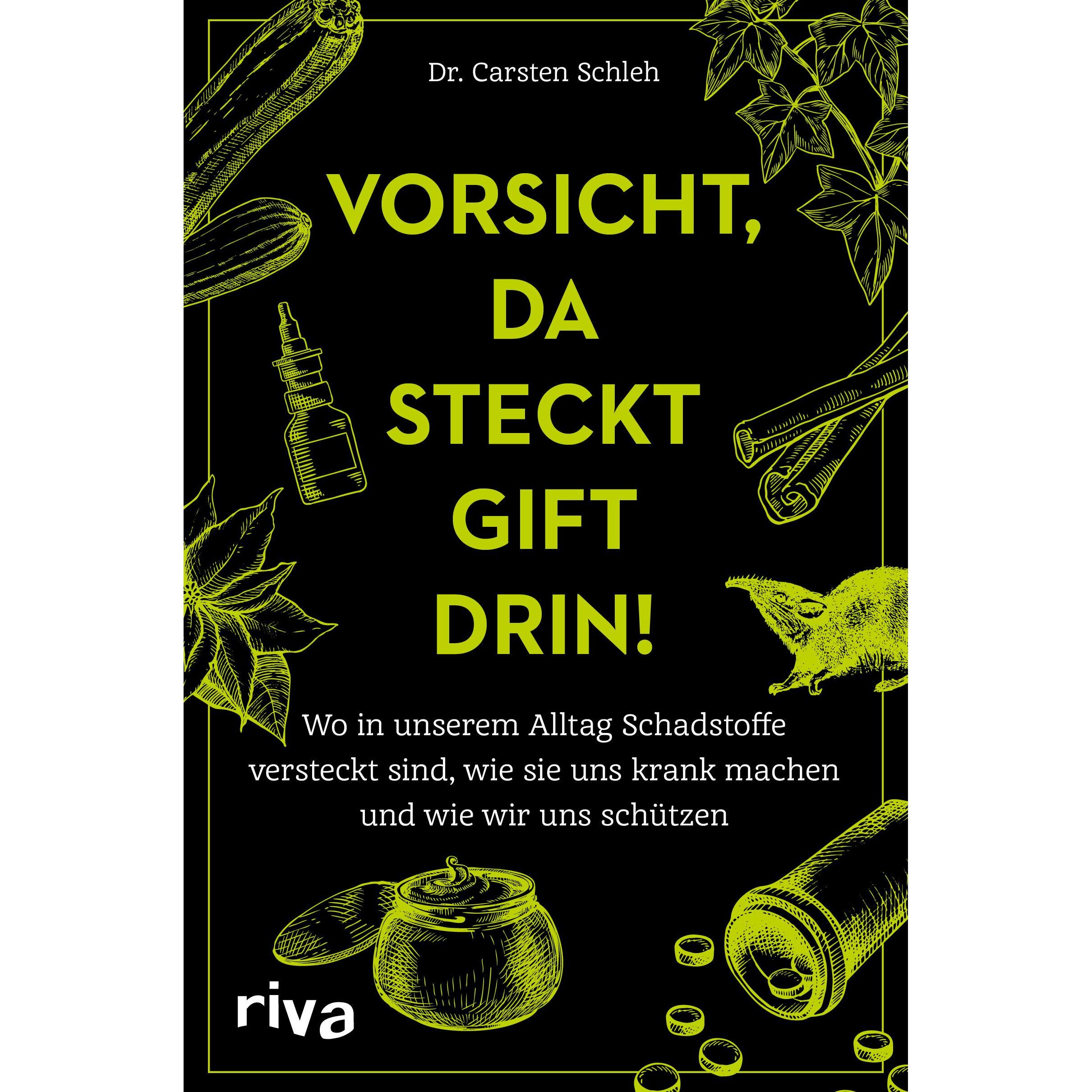 Vorsicht, da steckt Gift drin!, Ratgeber von Carsten Schleh