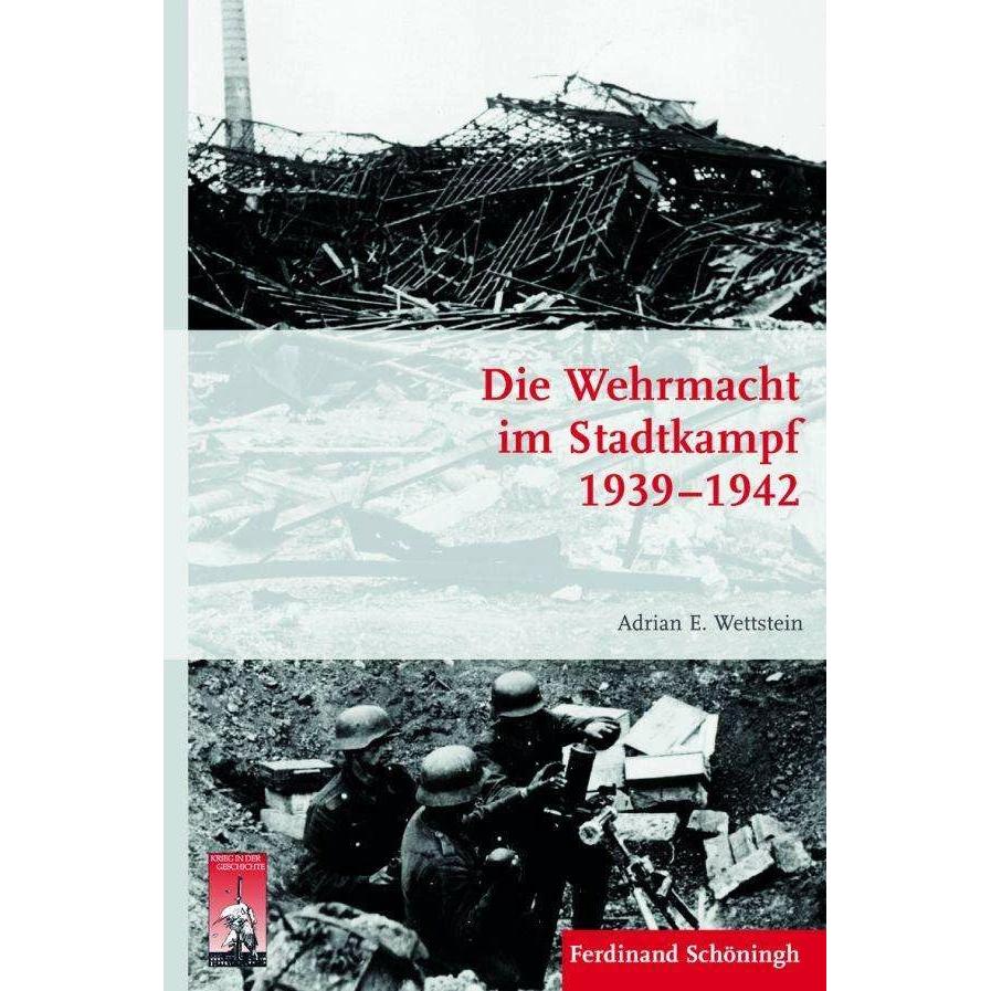 Thumbnail - Die Wehrmacht im Stadtkampf 1939 - 1942, Sachbücher von Michael Werner, Bernd Wegner, Bernhard R. Kroener, Stig Förster,...