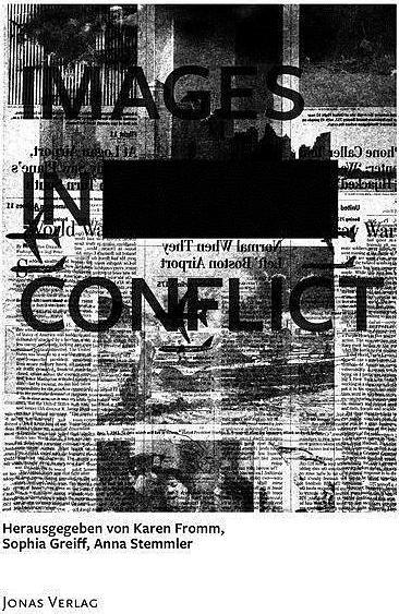 Produktbild Images in Conflict - Bilder im Konflikt (Deutsch, Englisch, Karen Greiff Fromm, 2018)