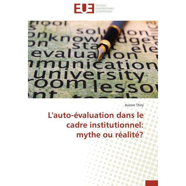 L'auto-évaluation dans le cadre institutionnel: mythe ou réalité?, Fachbücher