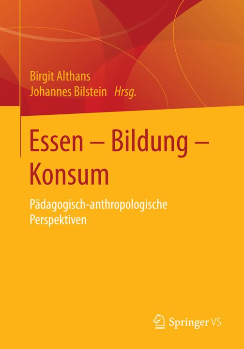 Produktbild Essen - Bildung - Konsum (Deutsch, Birgit Althans, Johannes Bilstein, 2015)