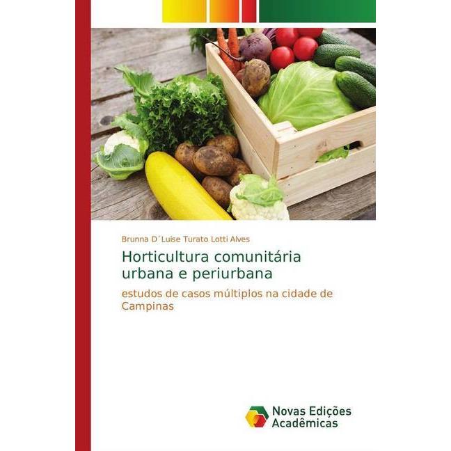 Horticultura comunitária urbana e periurbana, Fachbücher von Brunna D Luise Turato Lotti Alves