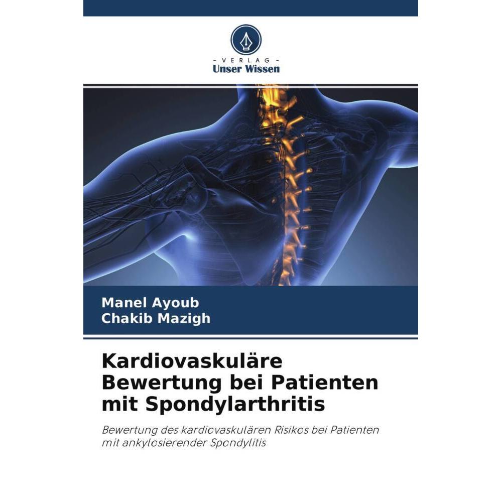 Kardiovaskuläre Bewertung bei Patienten mit Spondylarthritis, Fachbücher von Chakib Mazigh, Manel Ayoub