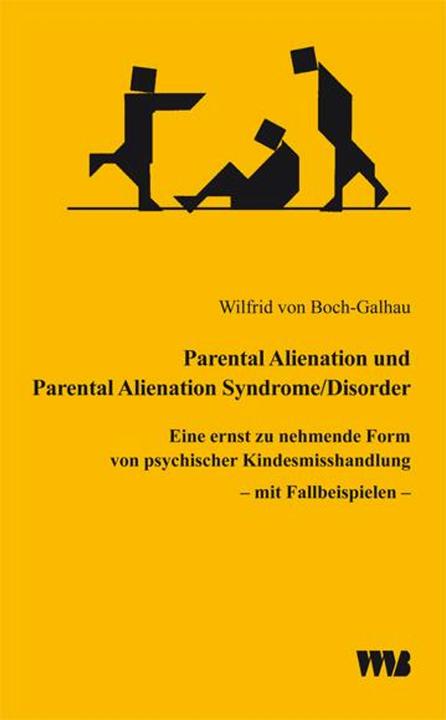 Produktbild Parental Alienation und Parental Alienation Syndrome/Disorder (Deutsch, Wilfrid von Boch-Galhau, 2012)