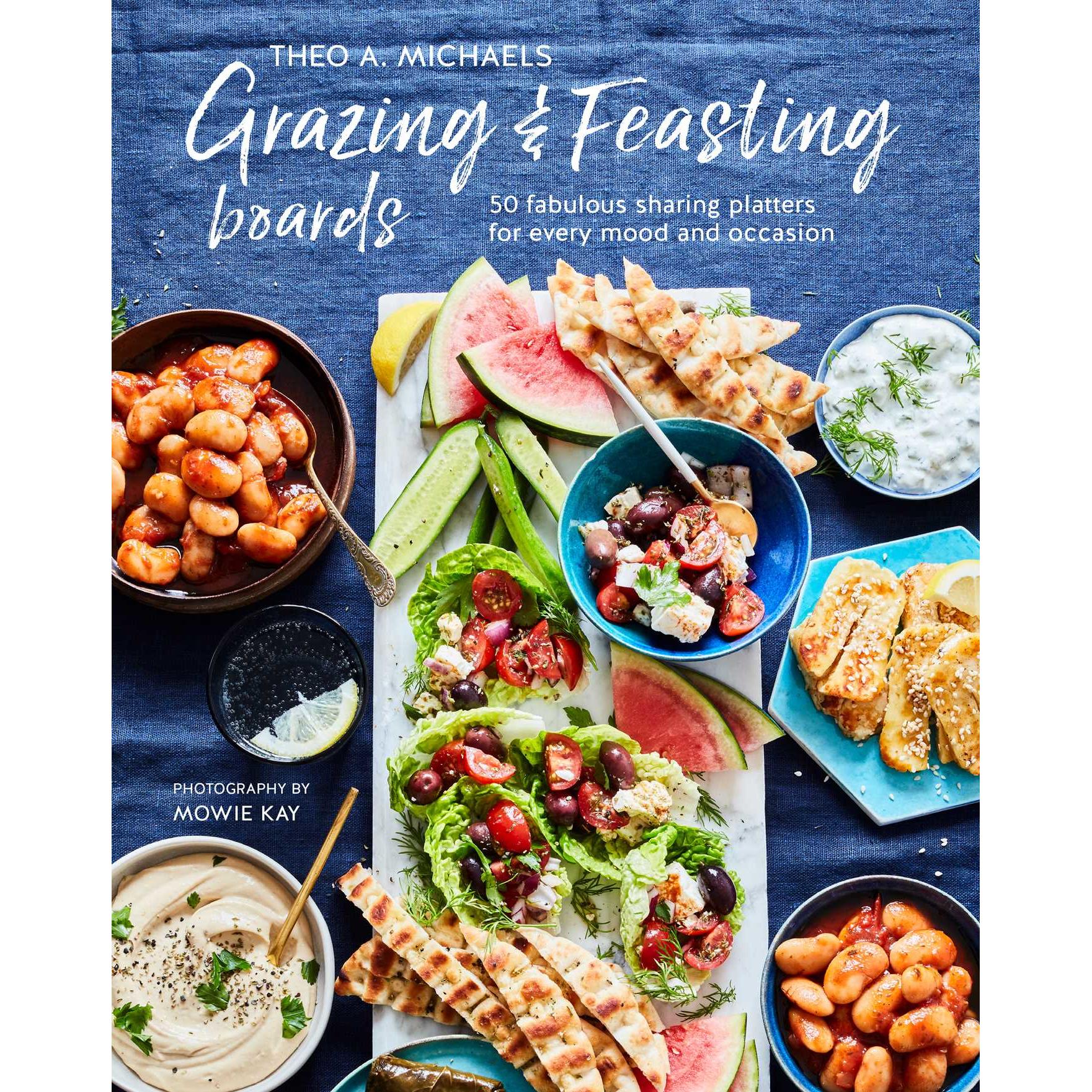 Grazing & Feasting Boards, Ratgeber von Theo A. Michaels