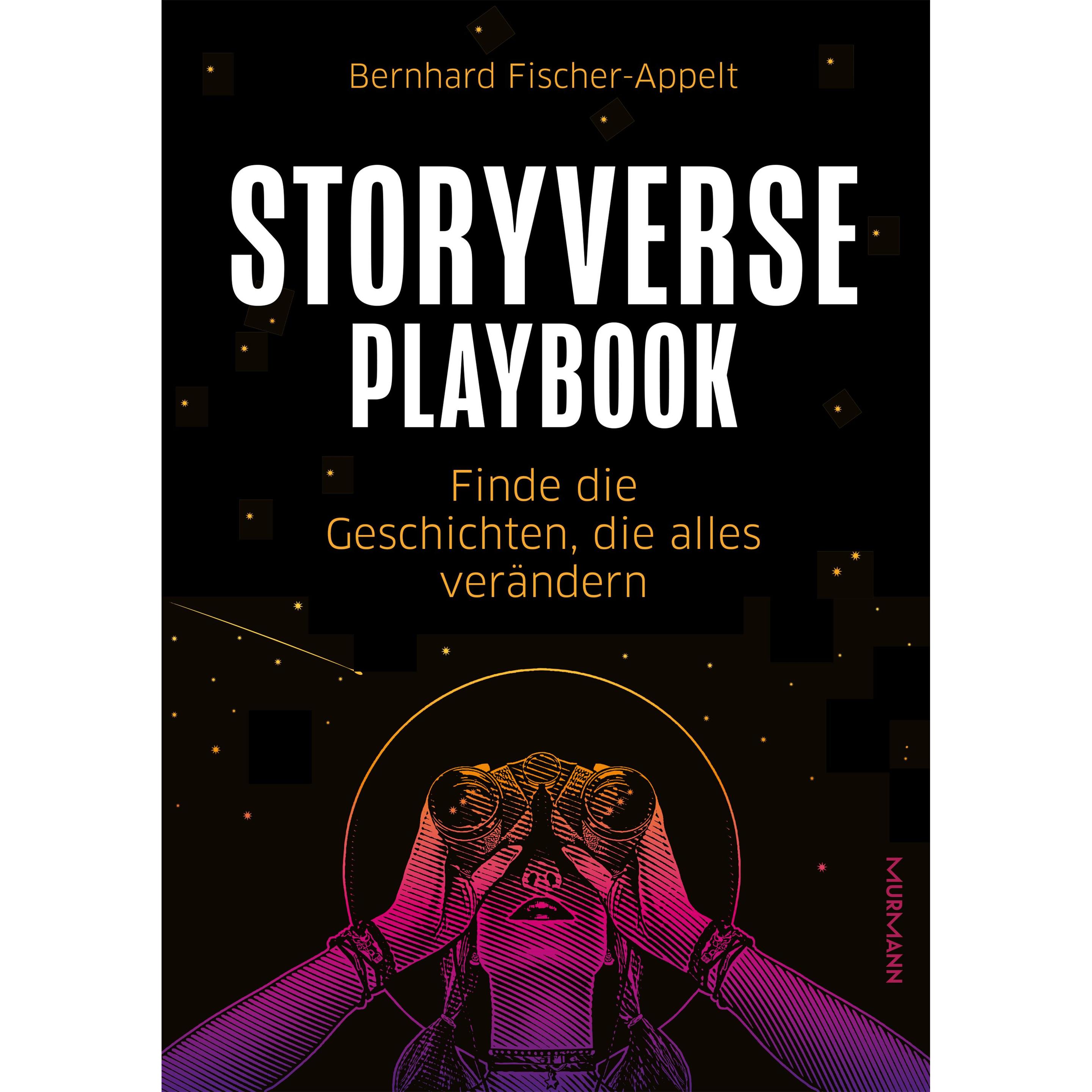 Storyverse Playbook, Fachbücher von Bernhard Fischer-Appelt