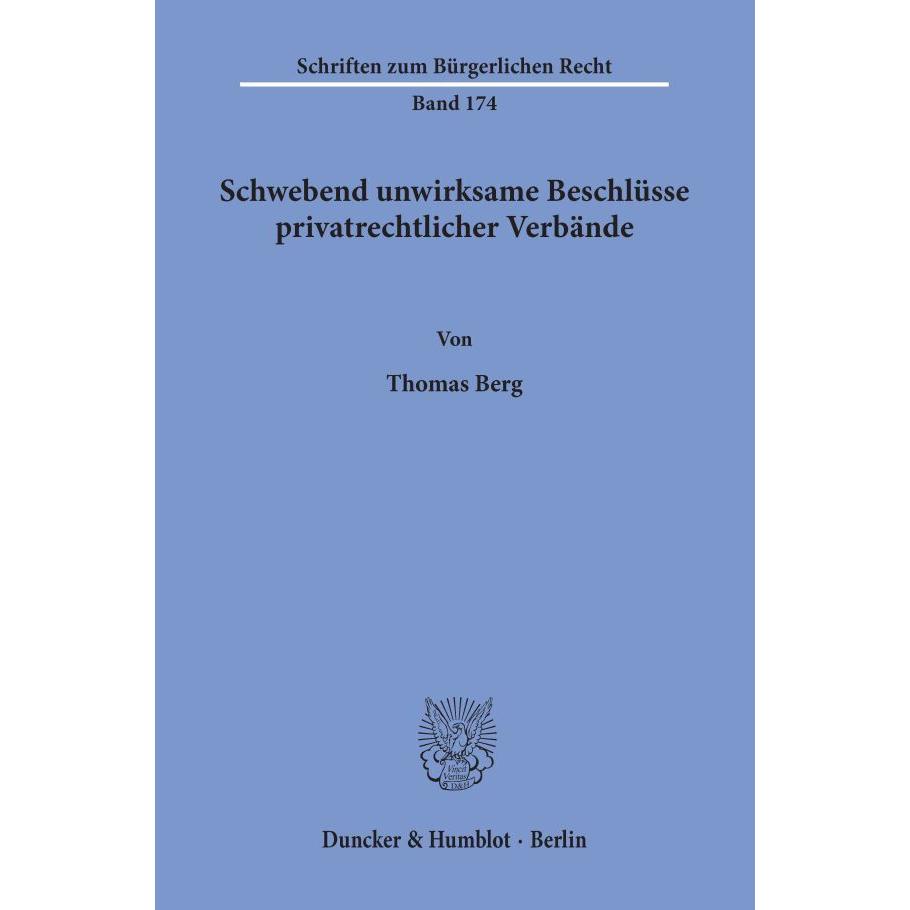 Schwebend unwirksame Beschlüsse privatrechtlicher Verbände., Fachbücher von Thomas Berg