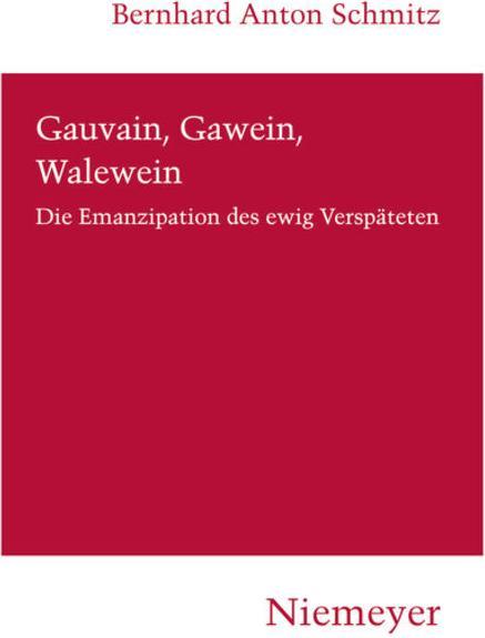 Produktbild Gauvain, Gawein, Walewein (Deutsch, Bernhard Anton Schmitz, 2008)