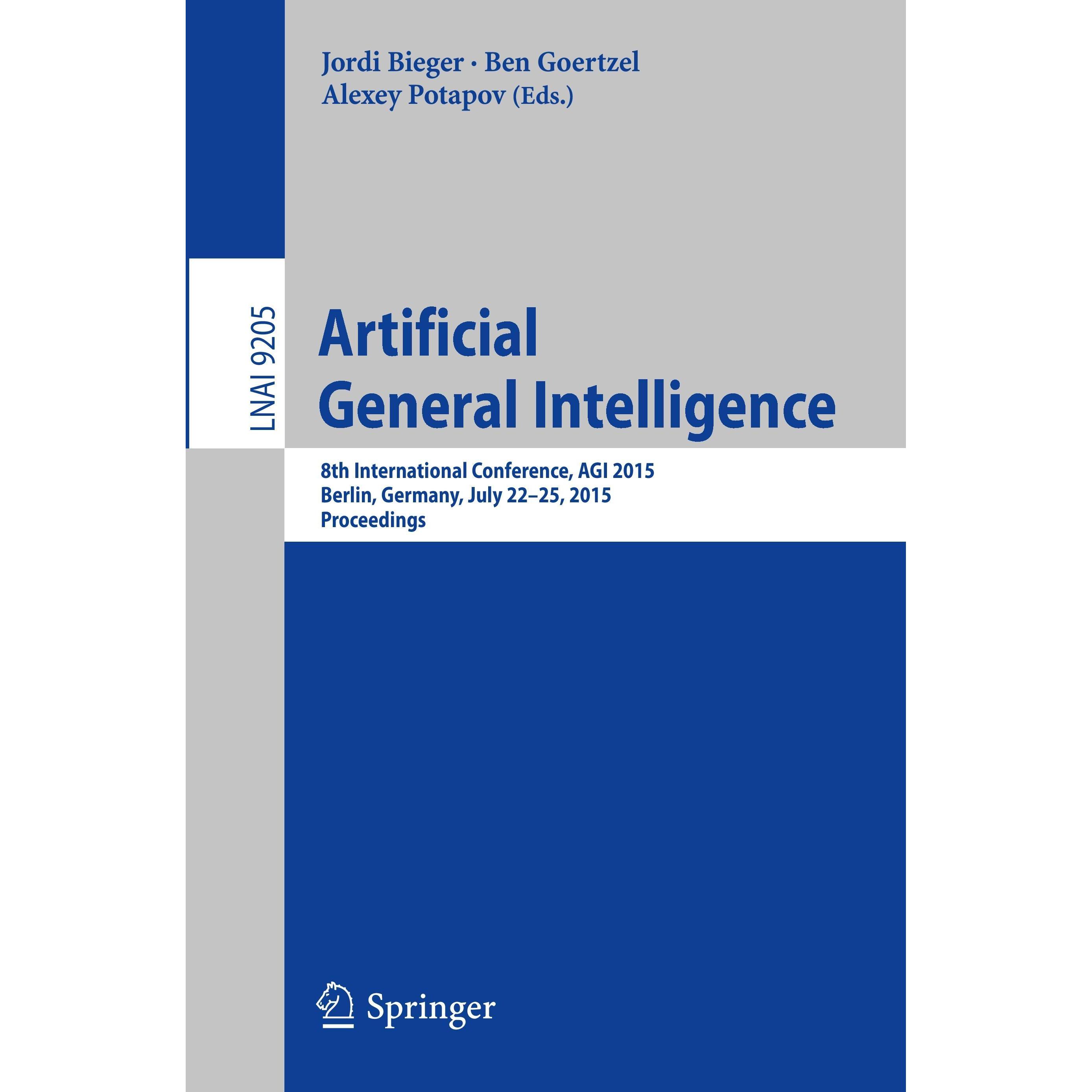 Artificial General Intelligence, Fachbücher von Jordi Bieger, Alexey Potapov, Ben Goertzel