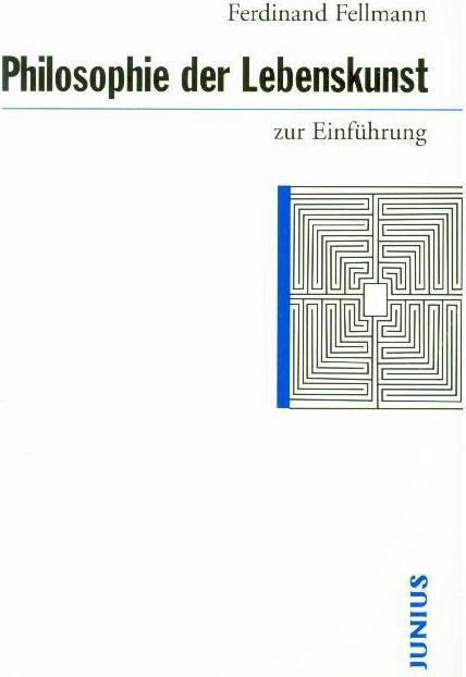 Produktbild Philosophie der Lebenskunst zur Einführung (Deutsch, Ferdinand Fellmann, 2009)