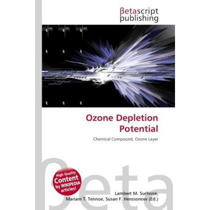 Ozone Depletion Potential, Fachbücher von Lambert M. Surhone, Mariam T. Tennoe, Susan F. Henssonow