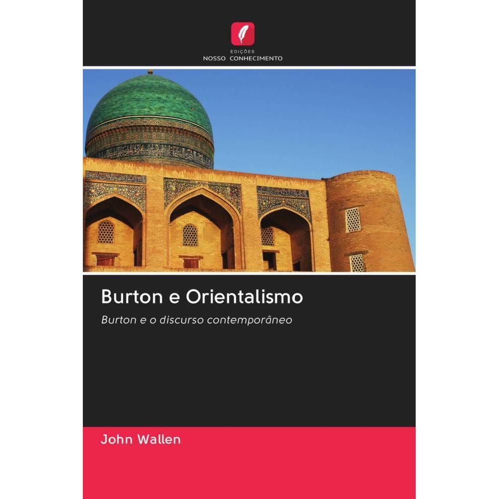 Burton e Orientalismo, Fachbücher von John Wallen