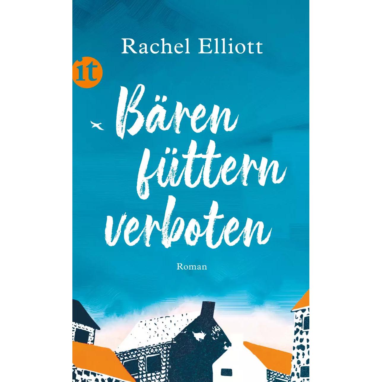 Bären füttern verboten, Belletristik von Rachel Elliott