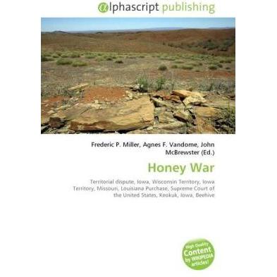 Honey War, Fachbücher von Agnes F. Vandome, Frederic P. Miller, John McBrewster