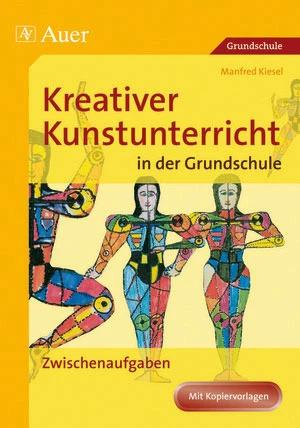 Produktbild Kreativer Kunstunterricht in der Grundschule 3 (Deutsch, Manfred Kiesel, 2009)
