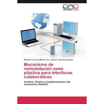 Thumbnail - Mecanismo de remodelación semi-plástica para interfaces colaborativas, Fachbücher von Sonia G. Mendoza Chapa, Roberto En...