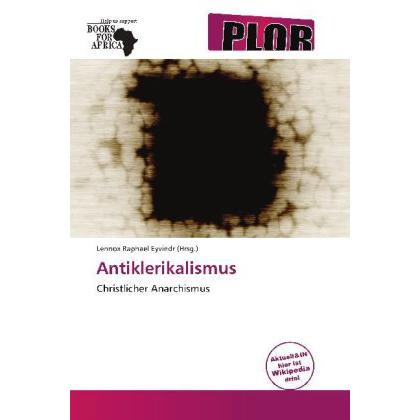 Antiklerikalismus, Sachbücher von Lennox Raphael Eyvindr