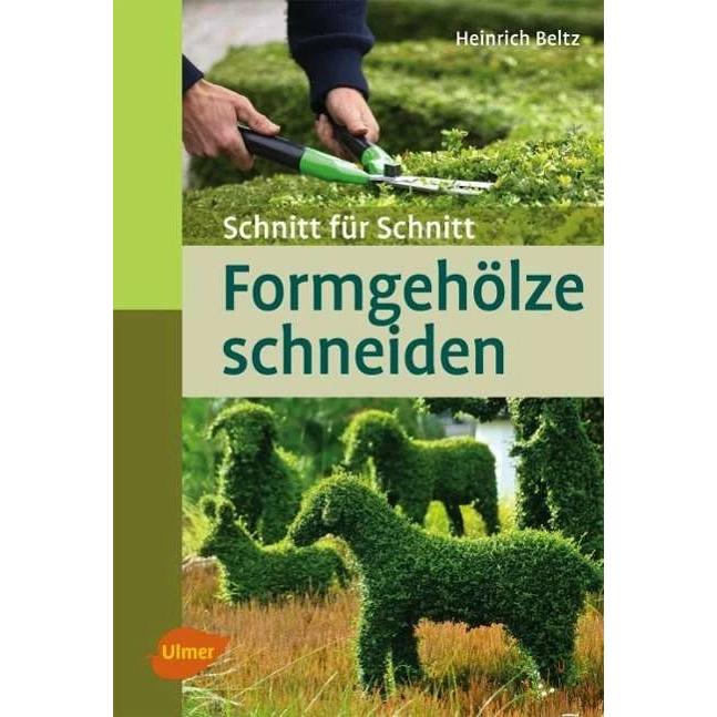 Formgehölze schneiden, Fachbücher von Heinrich Beltz