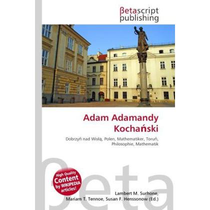 Adam Adamandy Kocha ski, Schulbücher von Susan F. Marseken, Lambert M. Surhone, Miriam T. Timpledon