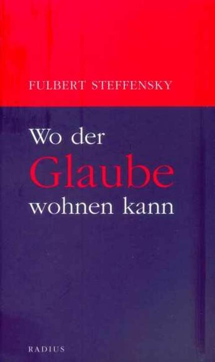 Produktbild Wo der Glaube wohnen kann (Deutsch, Fulbert Steffensky, 2008)