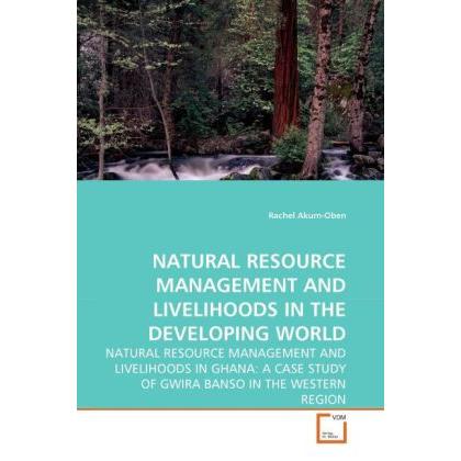 Natural Resource Management And Livelihoods In The Developing World, Fachbücher