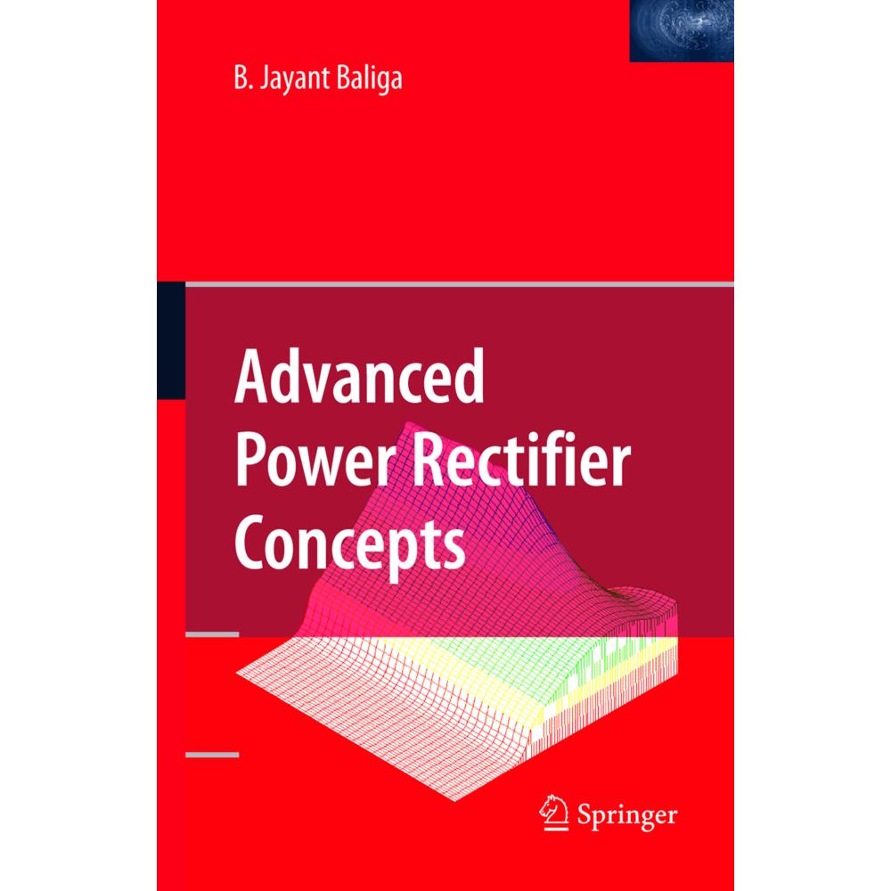 Advanced Power Rectifier Concepts, Fachbücher von B. J. Baliga